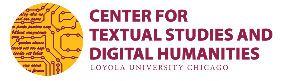 Sponsored by LUC Center for Textual Studies and Digital Humanities